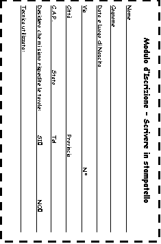 Casella di testo: Modulo dIscrizione  Scrivere in stampatello

Nome							_

Cognome							_

Data e Luogo di Nascita						_

Via					N		_

Citt				Provincia			_

C.A.P.		Stato		Tel			_ 

Desidero che mi siano rispedite le tavole:	SI!		NO!	_

Tecnica utilizzata:						_

							_
